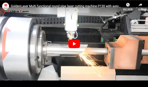 GoldenLaser Multi Functional Round Pipe Laser Cutting Machine P120 With Auto Feeder