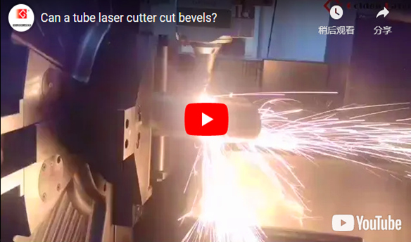 Can a Tube Laser Cutter Cut Bevels